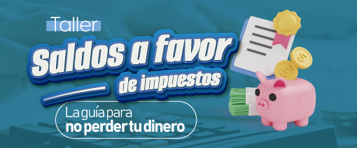  Taller Saldos a favor de impuestos